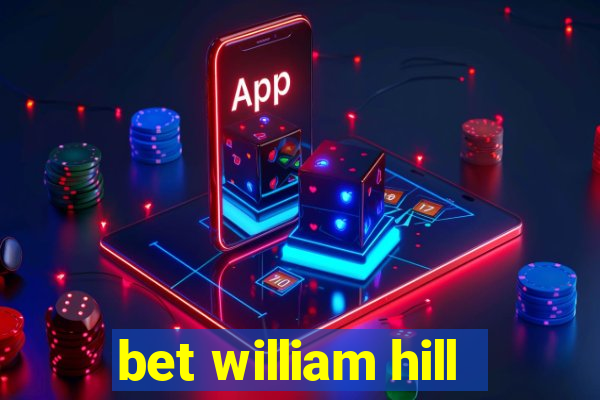 bet william hill